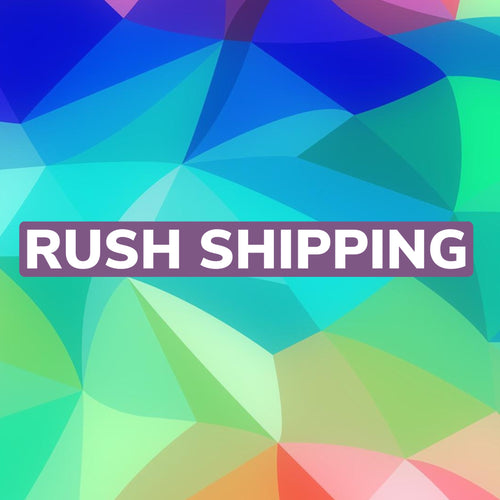 Rush shipping(must be 2 weeks from purchase date)